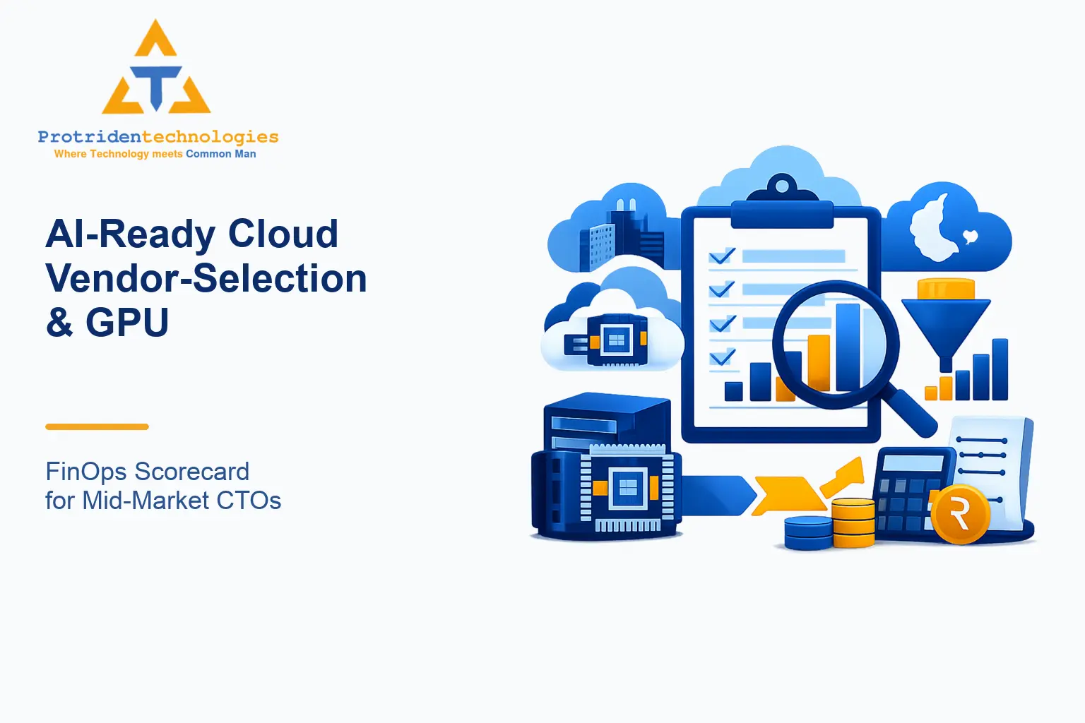 AI‑Ready Cloud Vendor‑Selection & GPU FinOps Scorecard for Mid‑Market CTOs