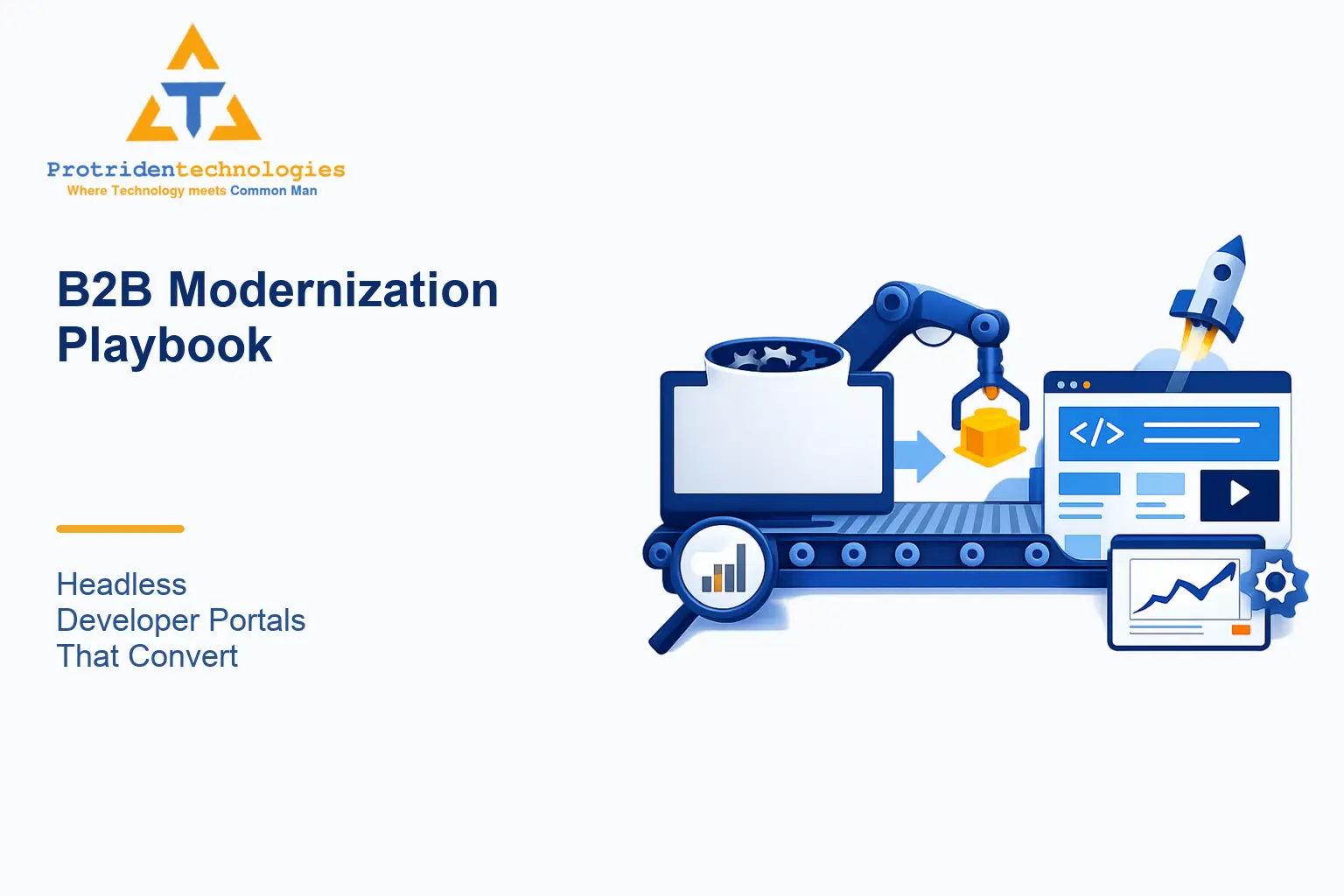 B2B Modernization Playbook: Headless Developer Portals That Convert