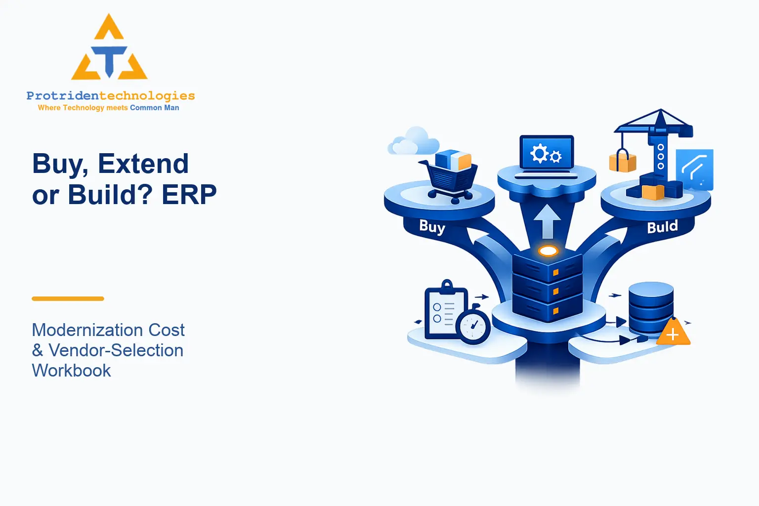 Buy, Extend or Build? ERP Modernization Cost & Vendor-Selection Workbook for Growing Companies