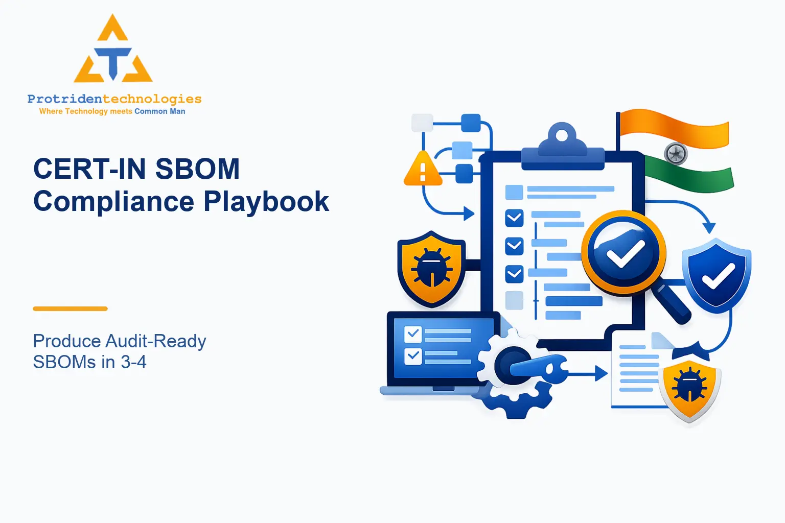 CERT‑IN SBOM Compliance Playbook: Produce Audit‑Ready SBOMs in 3–4 Weeks