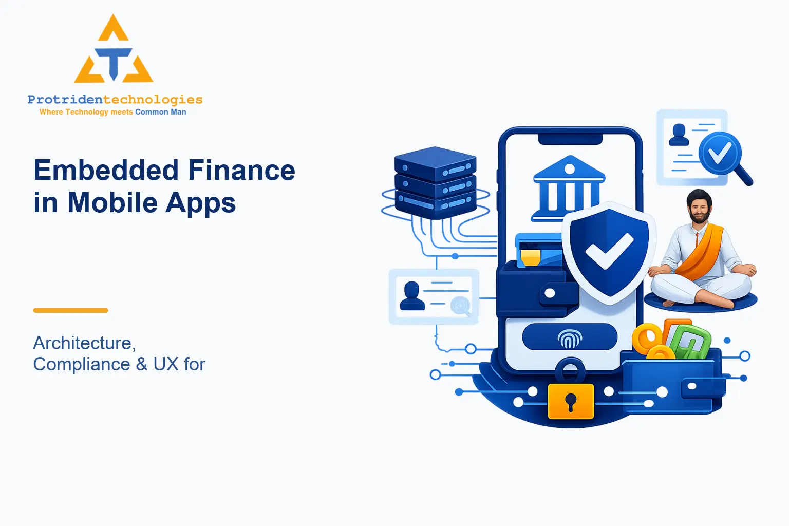 Embedded Finance in Mobile Apps: Architecture, Compliance & UX for India