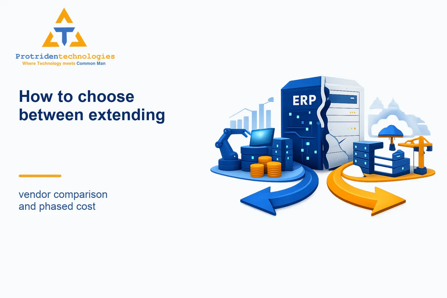 How to choose between extending or replacing legacy ERP: vendor comparison and phased cost model