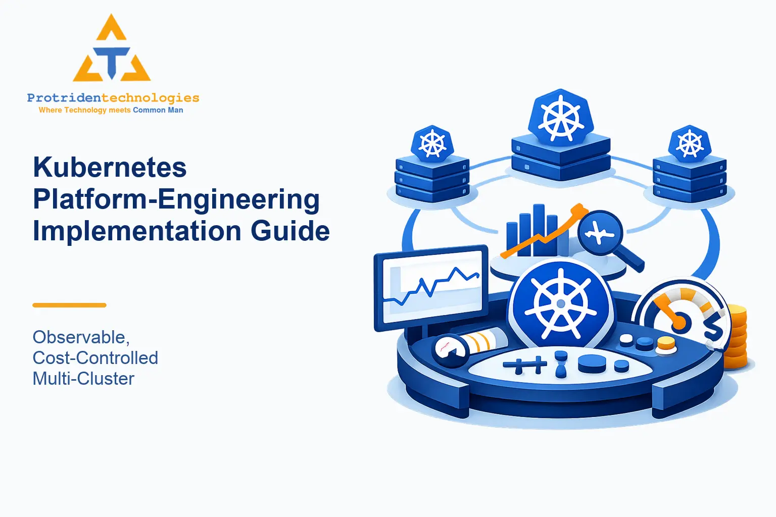 Kubernetes Platform-Engineering Implementation Guide: Observable, Cost-Controlled Multi-Cluster