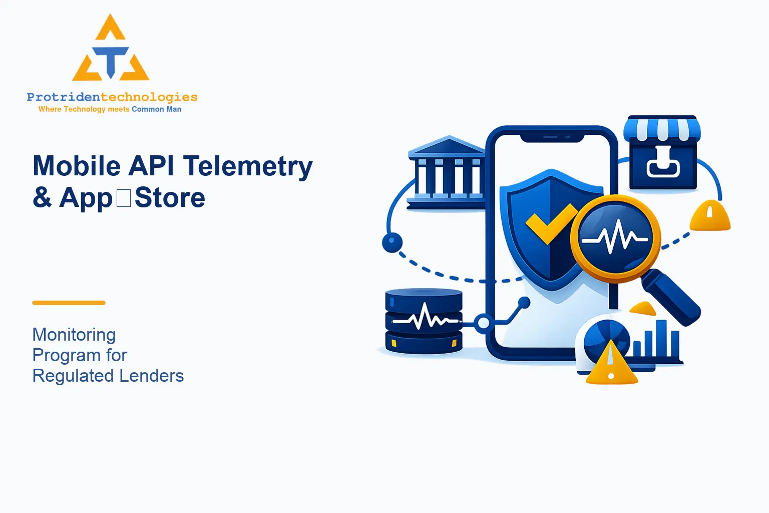 Mobile API Telemetry & App‑Store Monitoring Program for Regulated Lenders