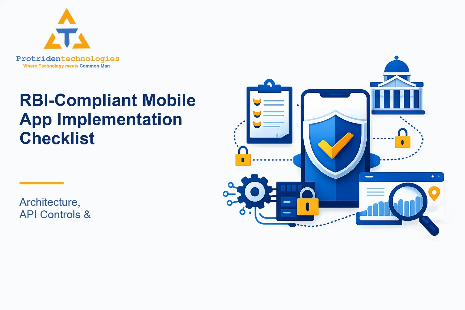 RBI‐Compliant Mobile App Implementation Checklist for Digital Lenders: Architecture, API Controls &