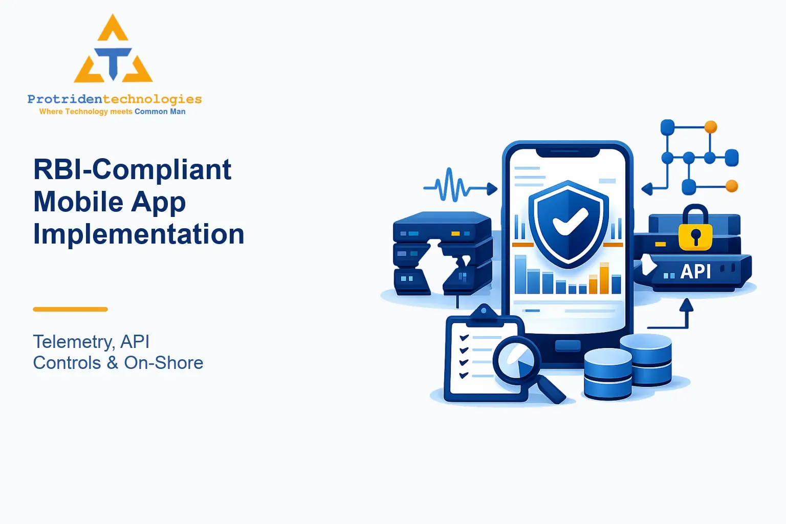 RBI‑Compliant Mobile App Implementation: Telemetry, API Controls & On‑Shore Data Strategy