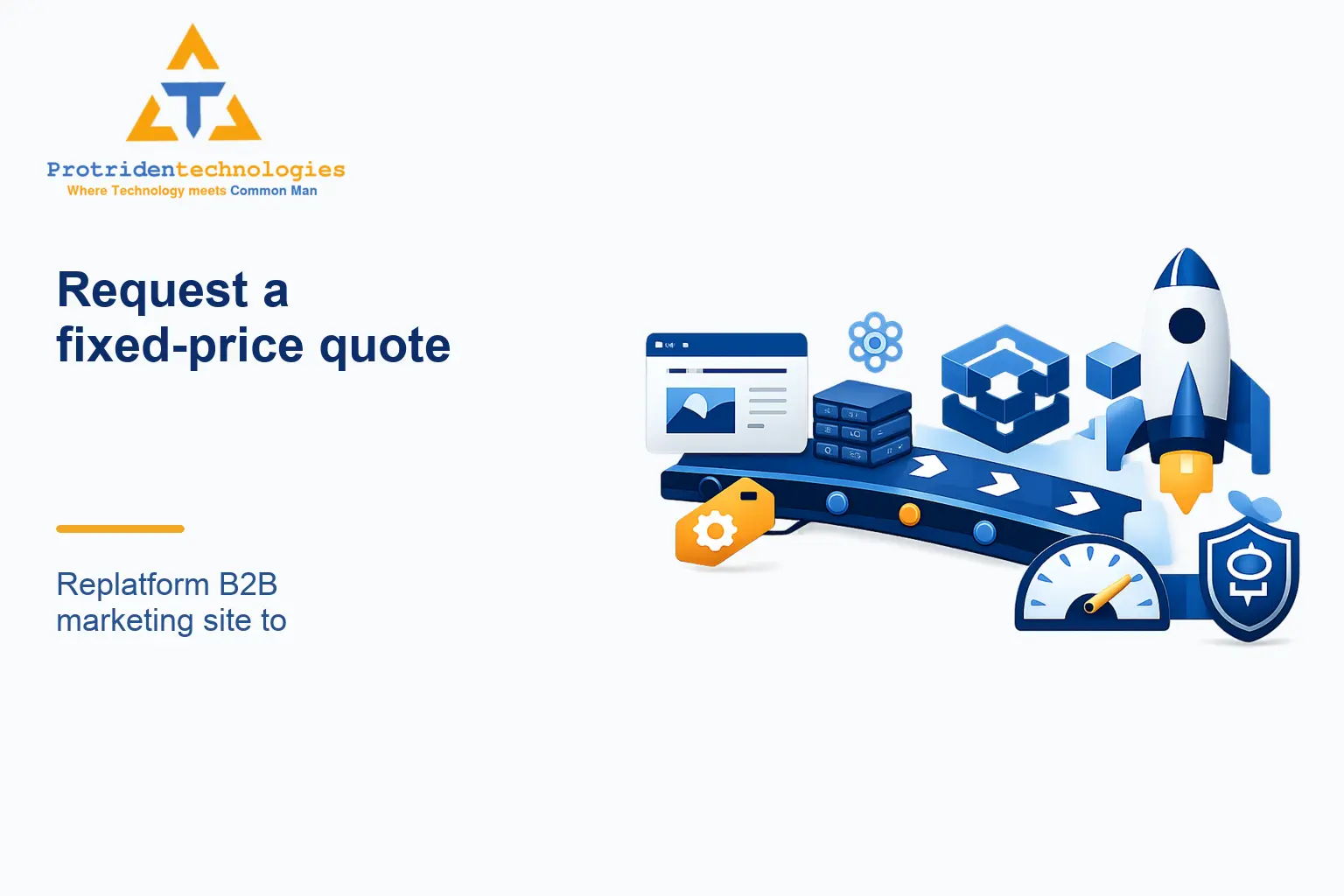 Request a fixed-price quote: Replatform B2B marketing site to headless for faster demos