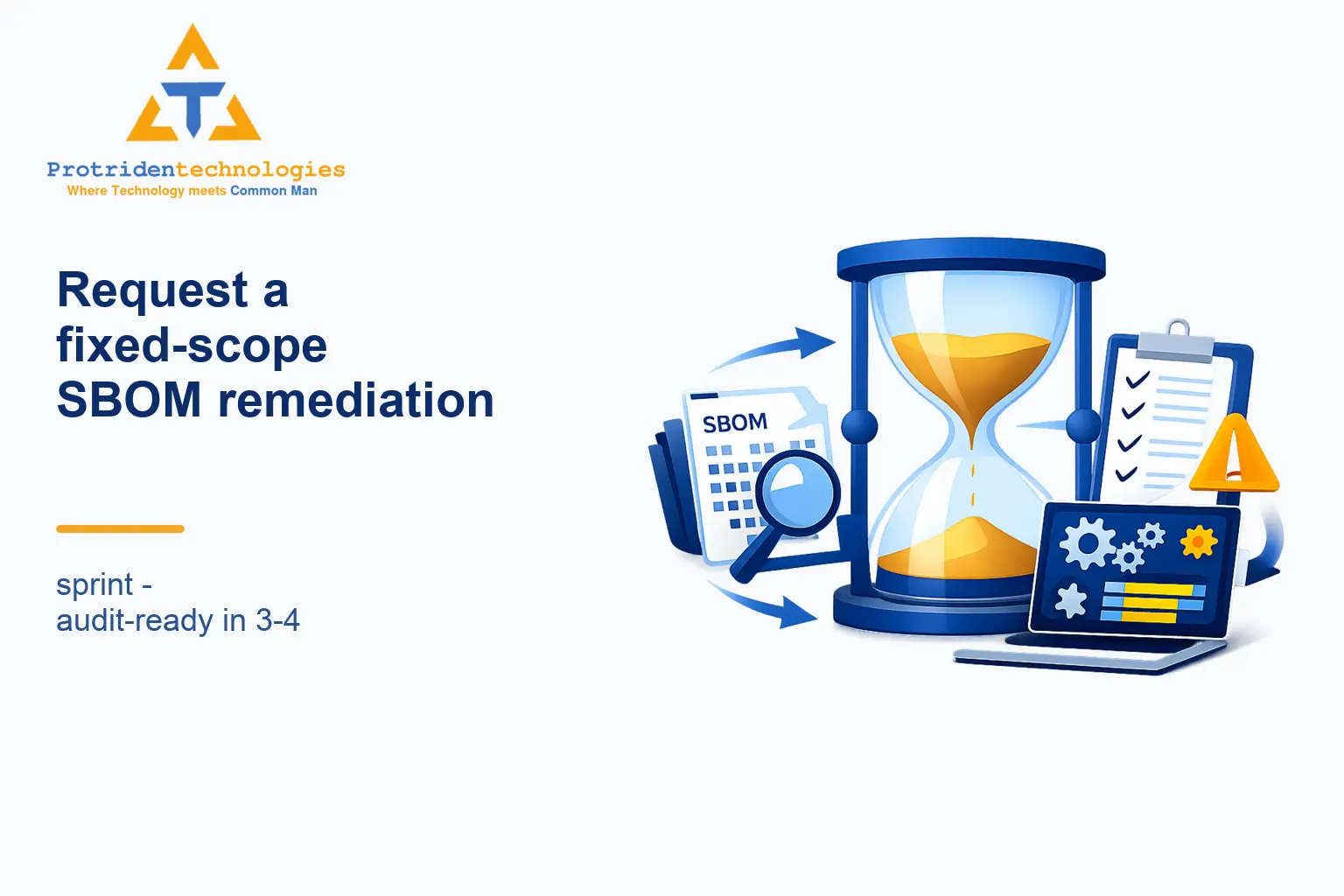 Request a fixed-scope SBOM remediation sprint — audit-ready in 3–4 weeks