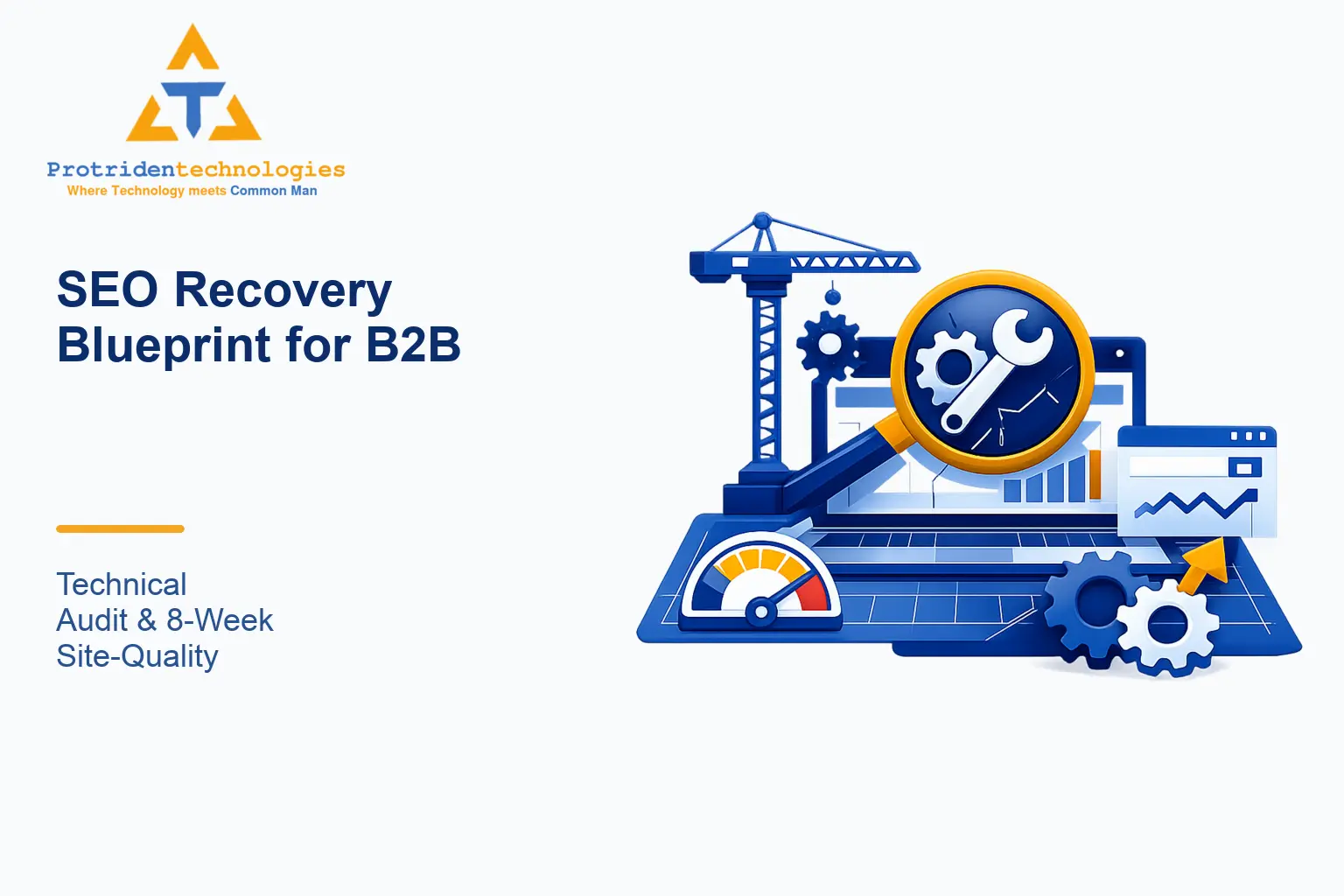 SEO Recovery Blueprint for B2B SaaS: Technical Audit & 8‑Week Site‑Quality Rebuild After Google May
