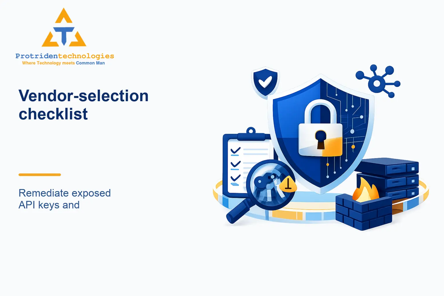 Vendor-selection checklist: Remediate exposed API keys and harden public APIs